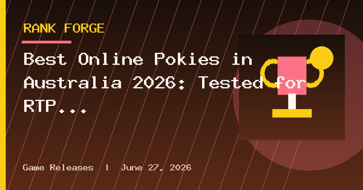 Best Online Pokies in Australia 2026: Tested for RTP & Payouts