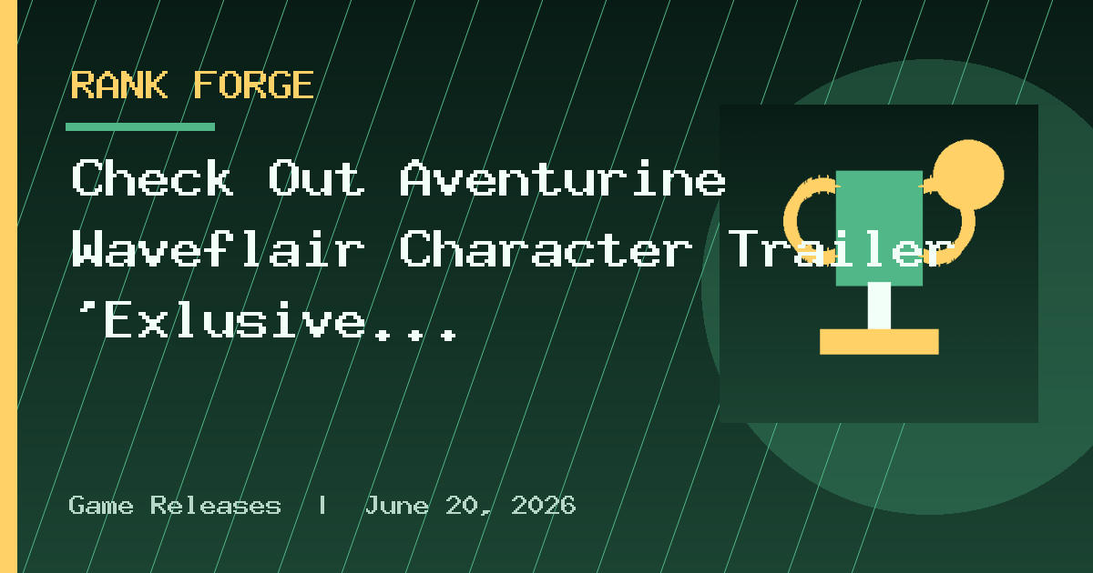 Check Out Aventurine Waveflair Character Trailer ‘Exlusive Scoop’ for Some