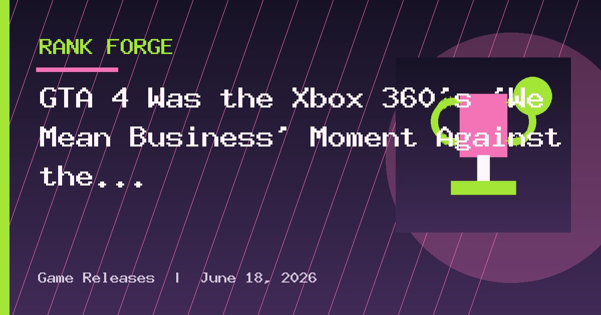 GTA 4 Was the Xbox 360’s ‘We Mean Business’ Moment Against the PS3