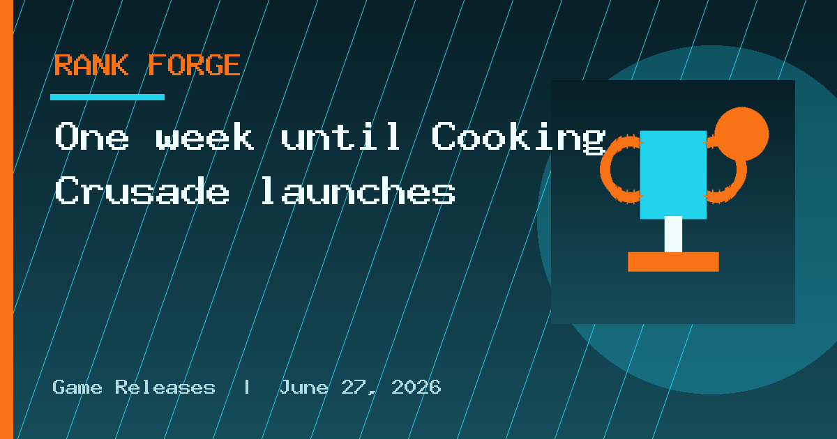 One week until Cooking Crusade launches