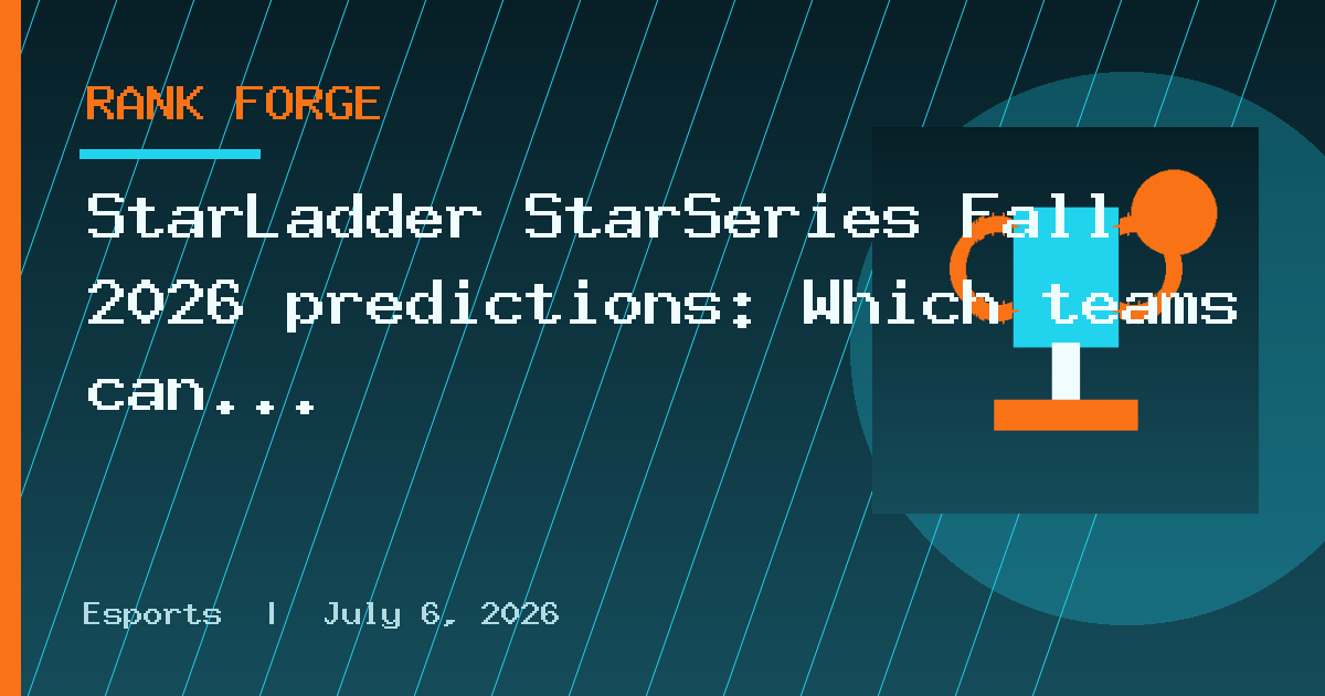 StarLadder StarSeries Fall 2026 predictions: Which teams can win in Barcelona?